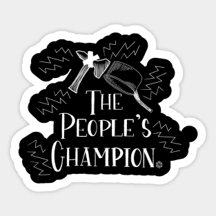 It’s The People's Champion! Sticker